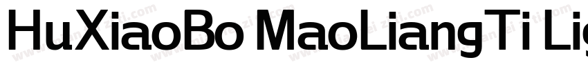 HuXiaoBo MaoLiangTi Ligh字体转换